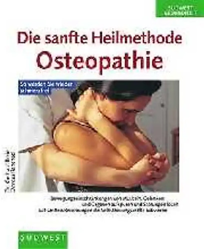 Die sanfte heilmethode - die,